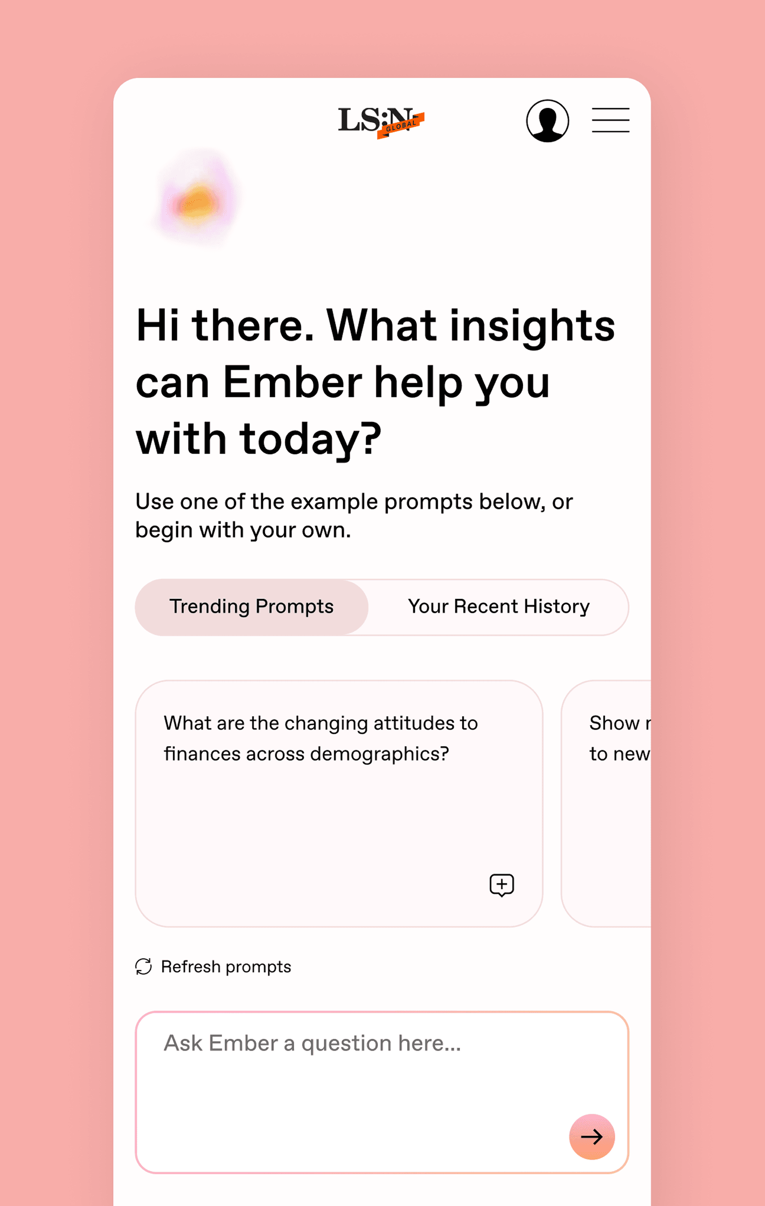 Mobile app mockup on a peach gradient; white rounded card with a logo, blurred avatar left, top-right user icon, large heading about Ember insights, tabs for prompts/history, and a bottom input field.