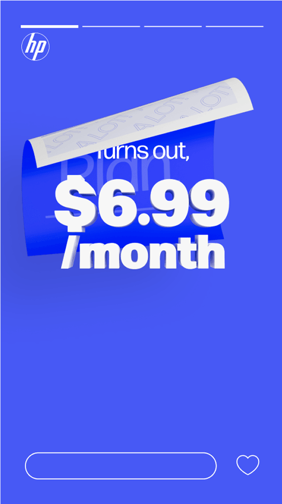 Blue HP ad: a peeled white strip reveals bold $6.99 / month text on a blue panel; a white rounded capsule outline and a heart icon sit at the bottom.