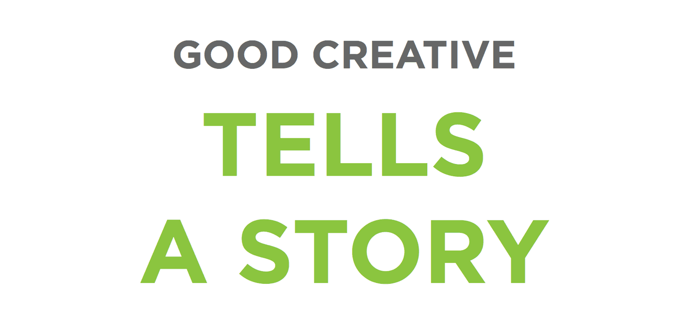 White background with three lines of bold text: GOOD CREATIVE in gray at the top, TELLS and A STORY in bright green.